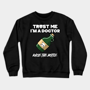 Trust me i'm a doctor Crewneck Sweatshirt